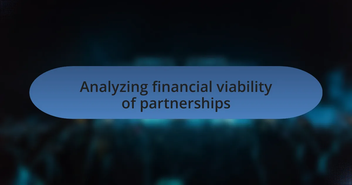 Analyzing financial viability of partnerships