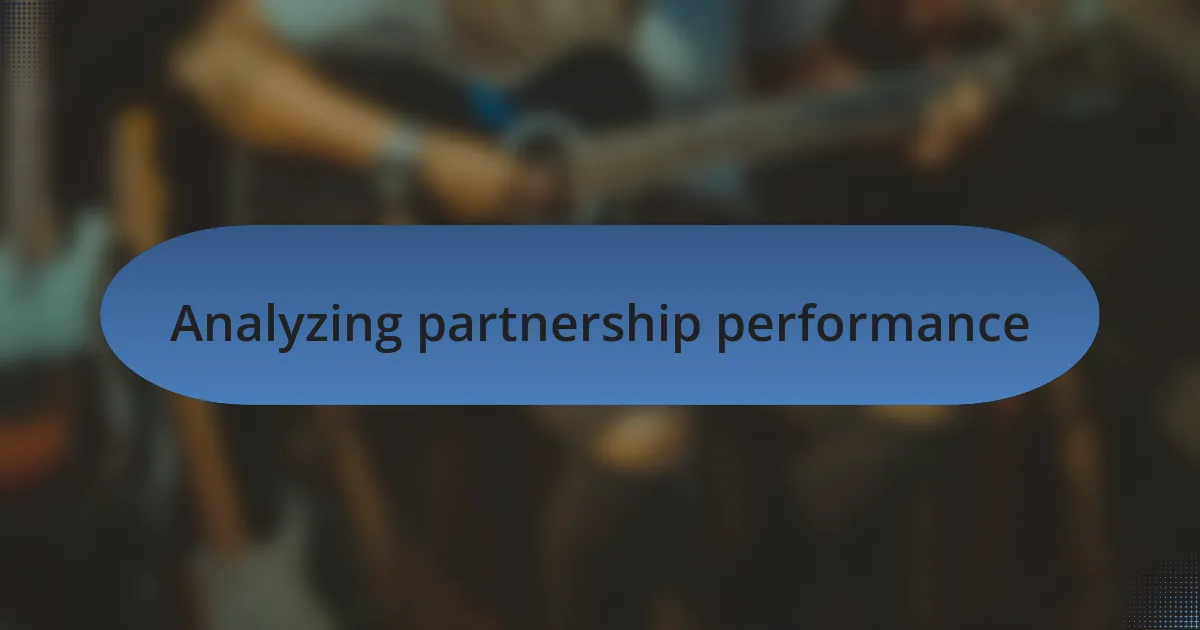 Analyzing partnership performance
