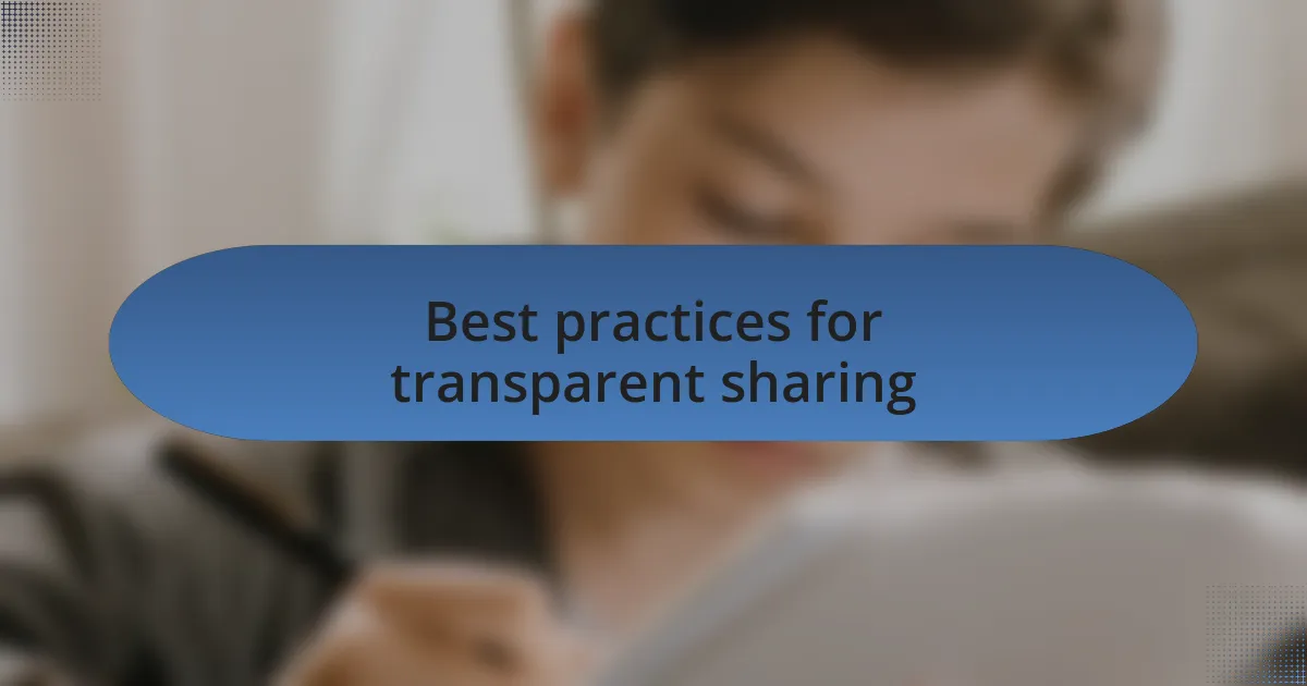 Best practices for transparent sharing