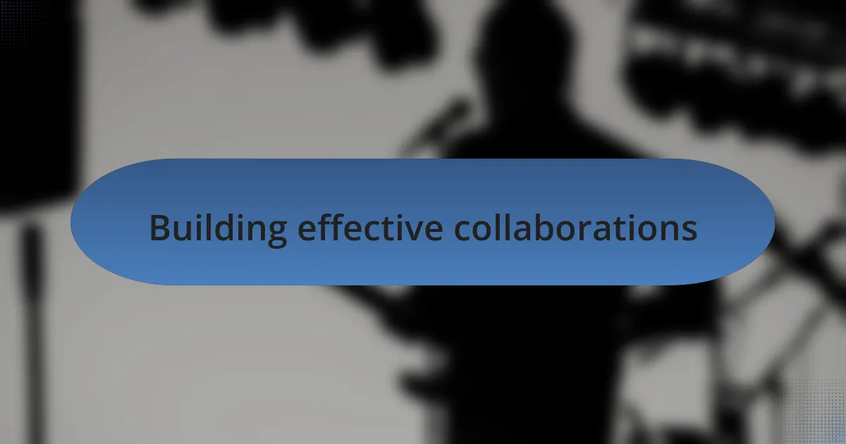 Building effective collaborations