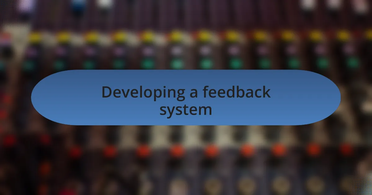 Developing a feedback system
