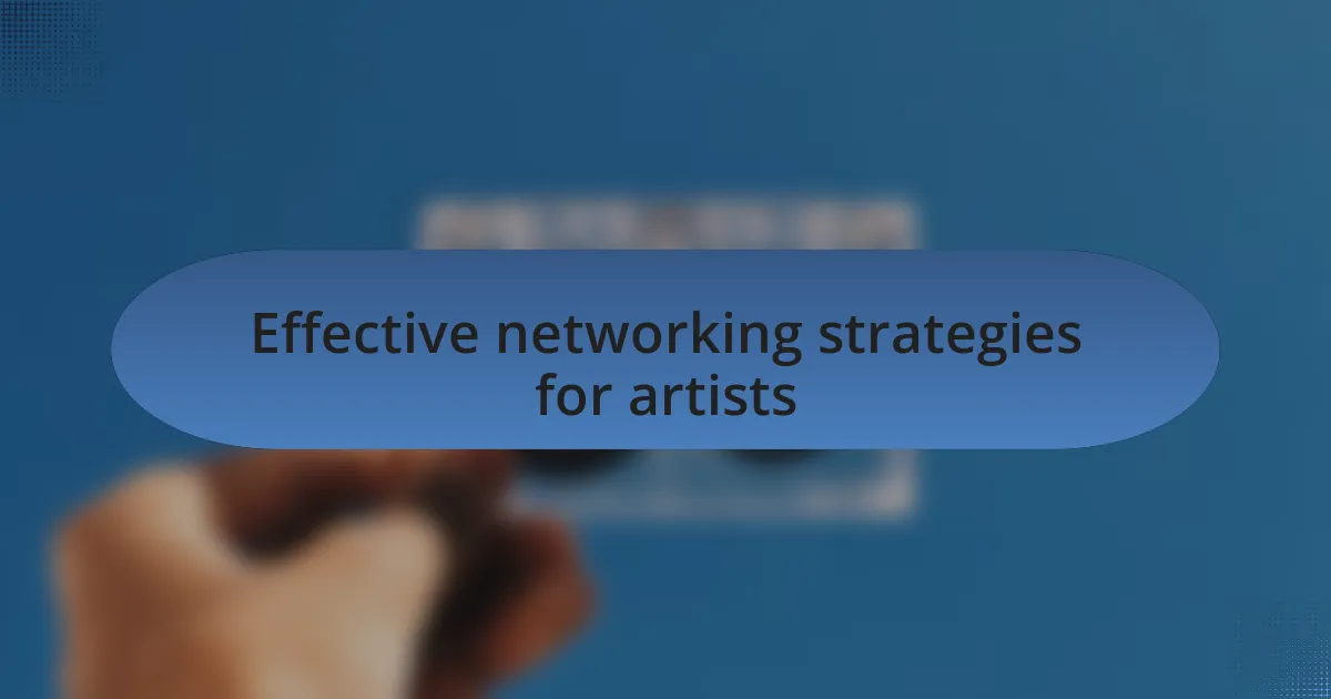 Effective networking strategies for artists