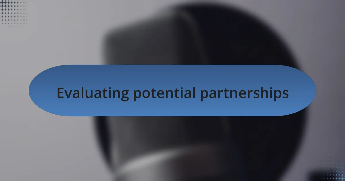Evaluating potential partnerships
