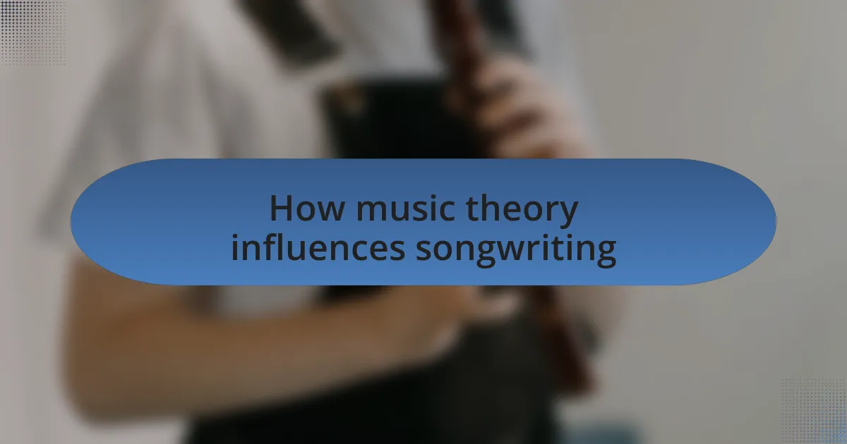 How music theory influences songwriting