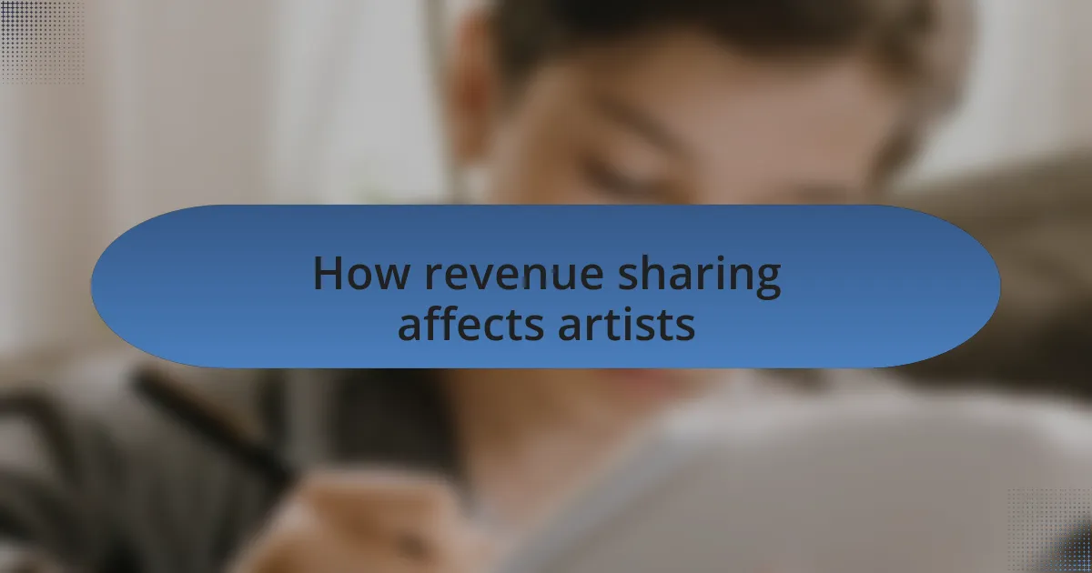How revenue sharing affects artists