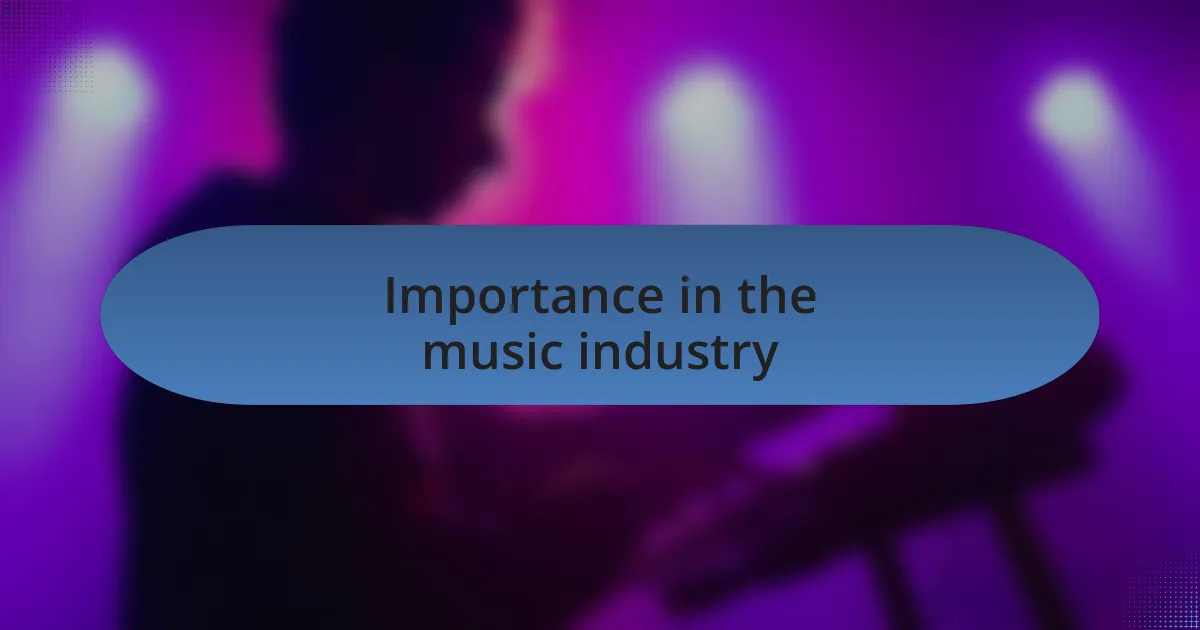 Importance in the music industry