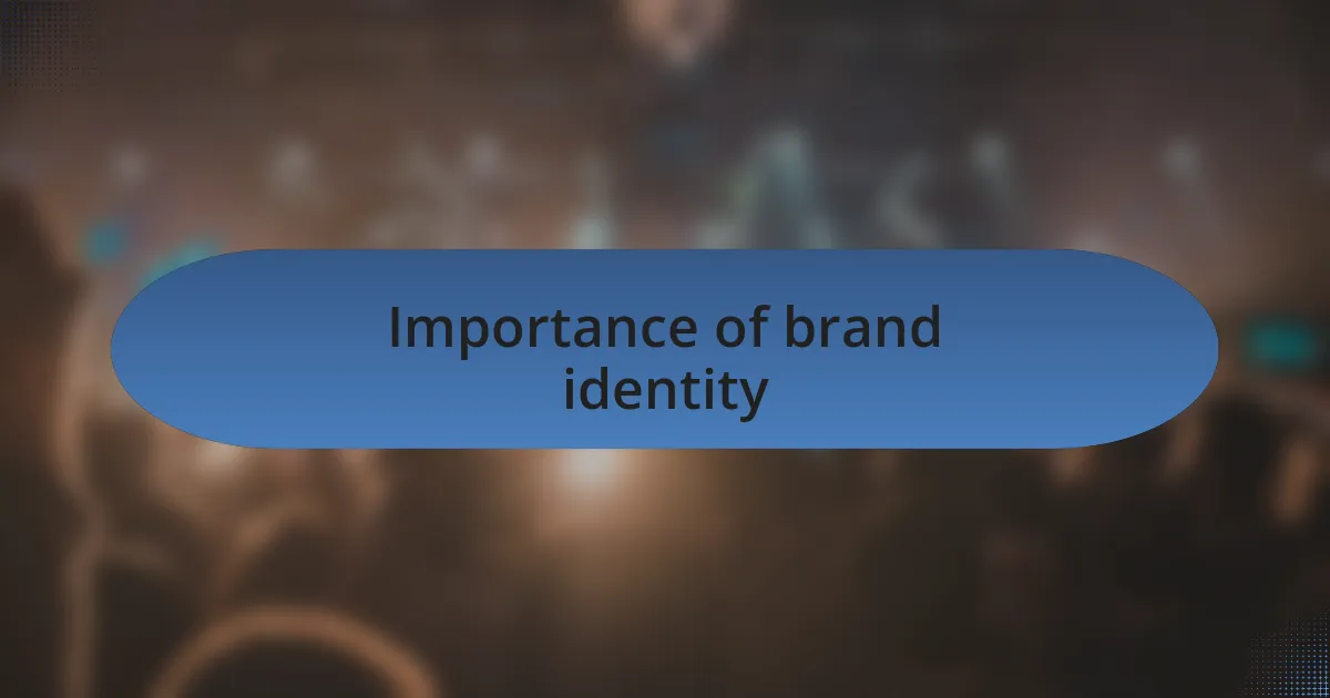 Importance of brand identity