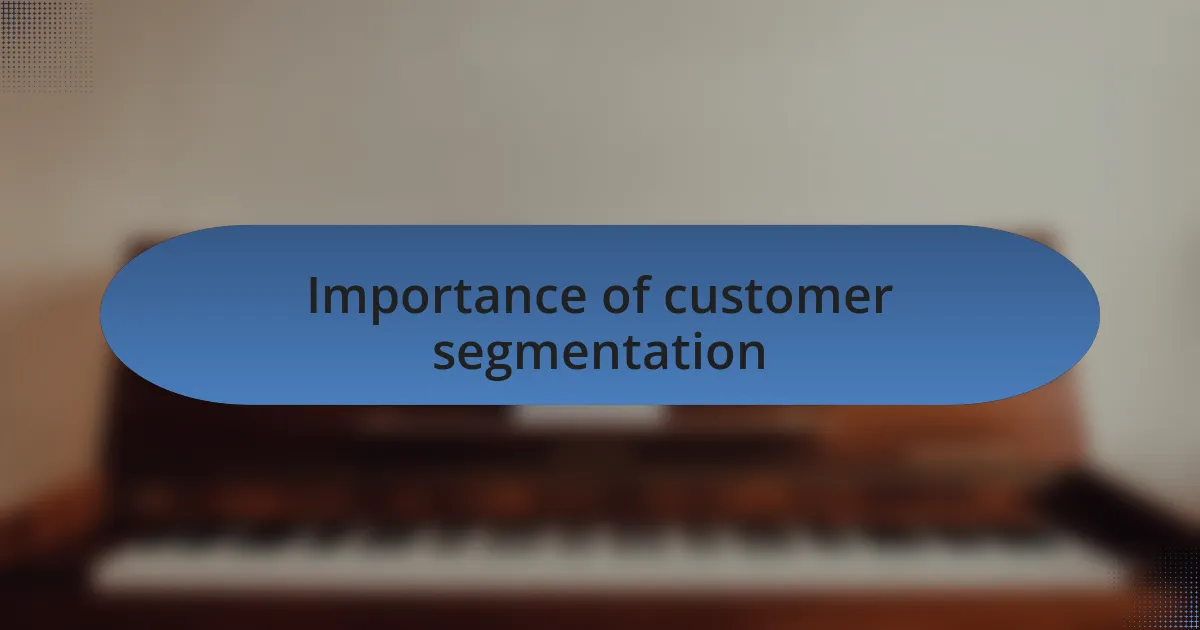 Importance of customer segmentation