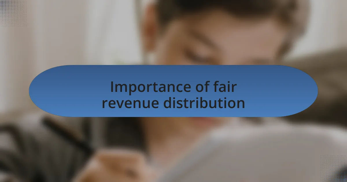 Importance of fair revenue distribution