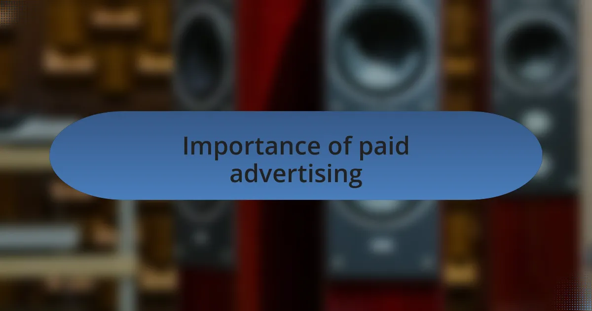 Importance of paid advertising