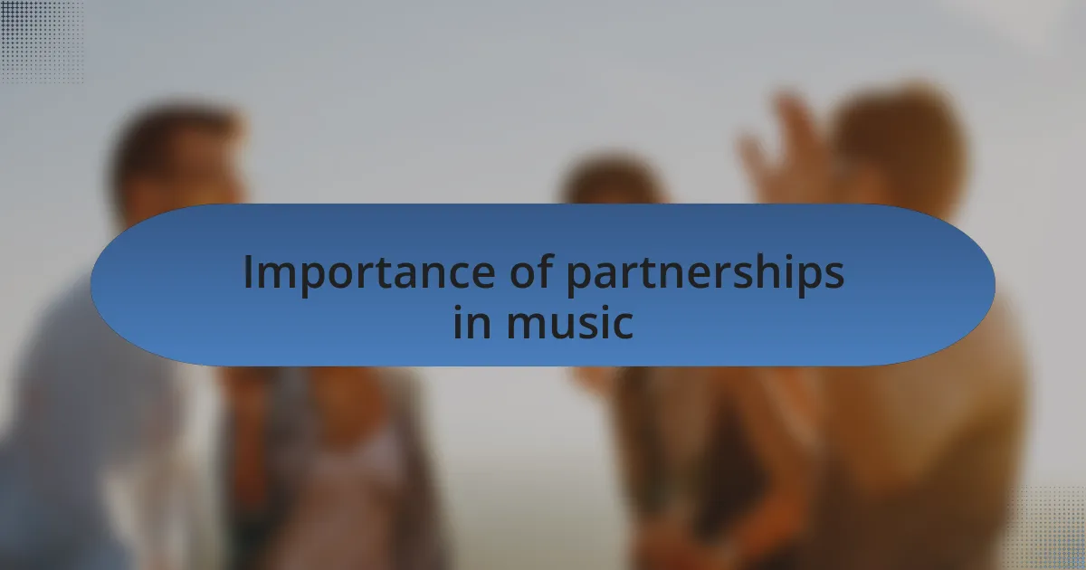 Importance of partnerships in music