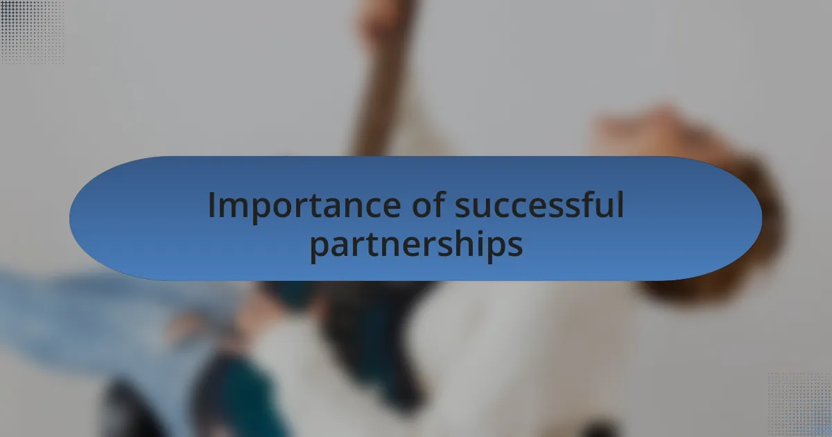 Importance of successful partnerships