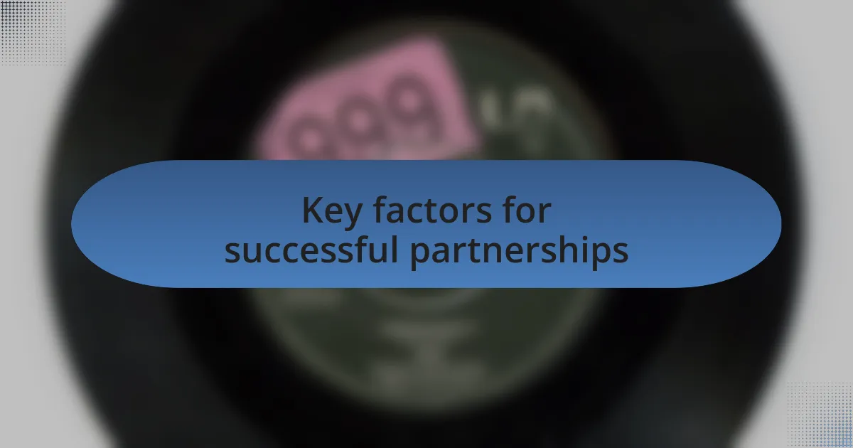Key factors for successful partnerships