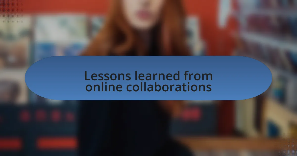 Lessons learned from online collaborations