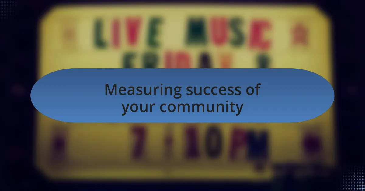 Measuring success of your community