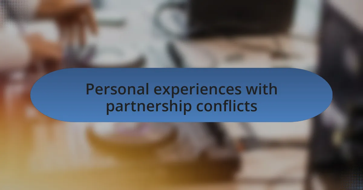 Personal experiences with partnership conflicts