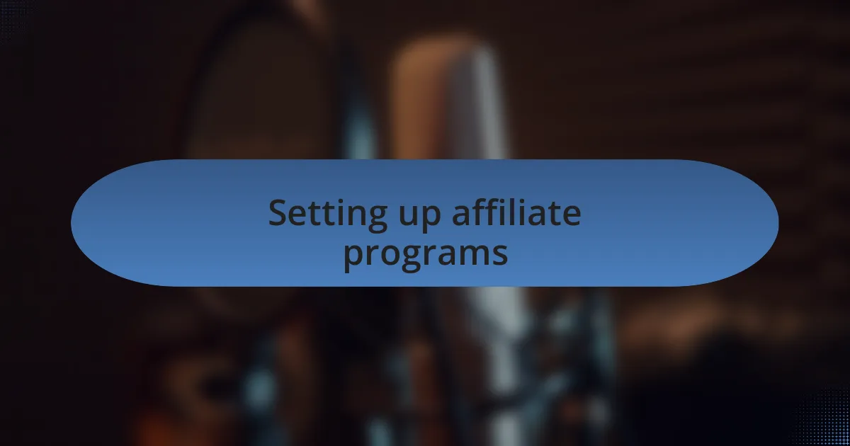 Setting up affiliate programs
