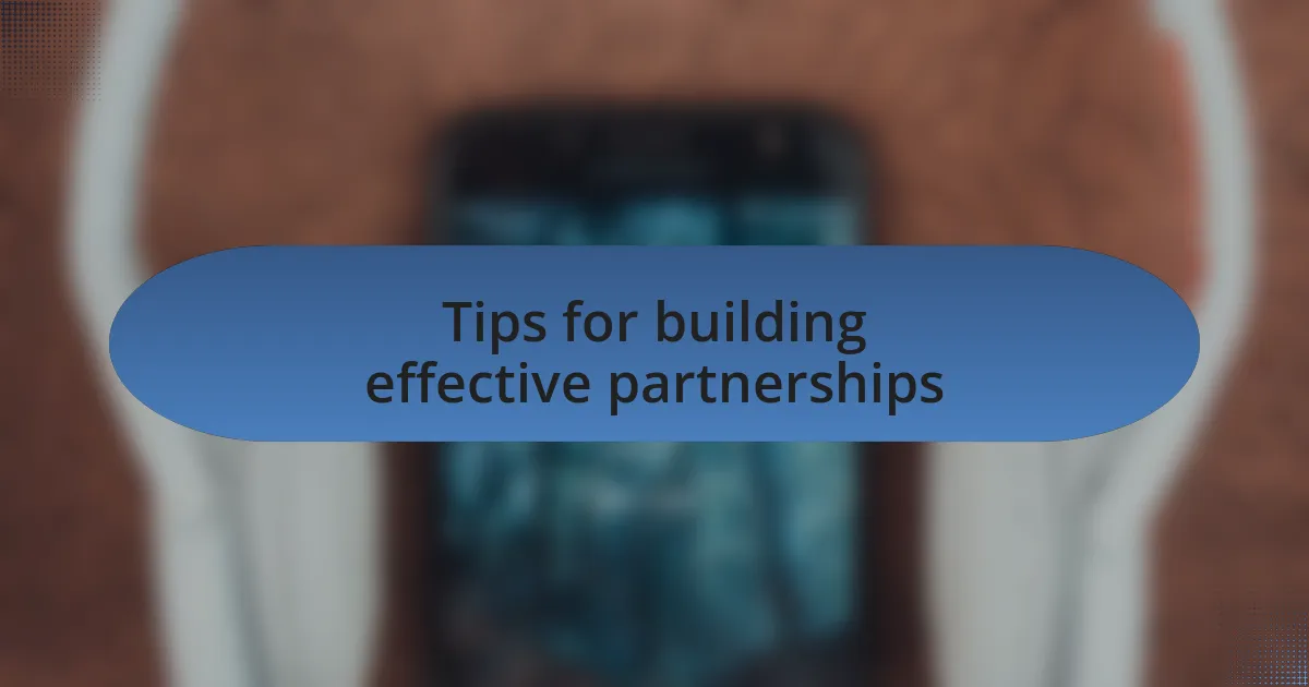 Tips for building effective partnerships