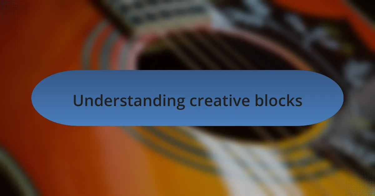 Understanding creative blocks