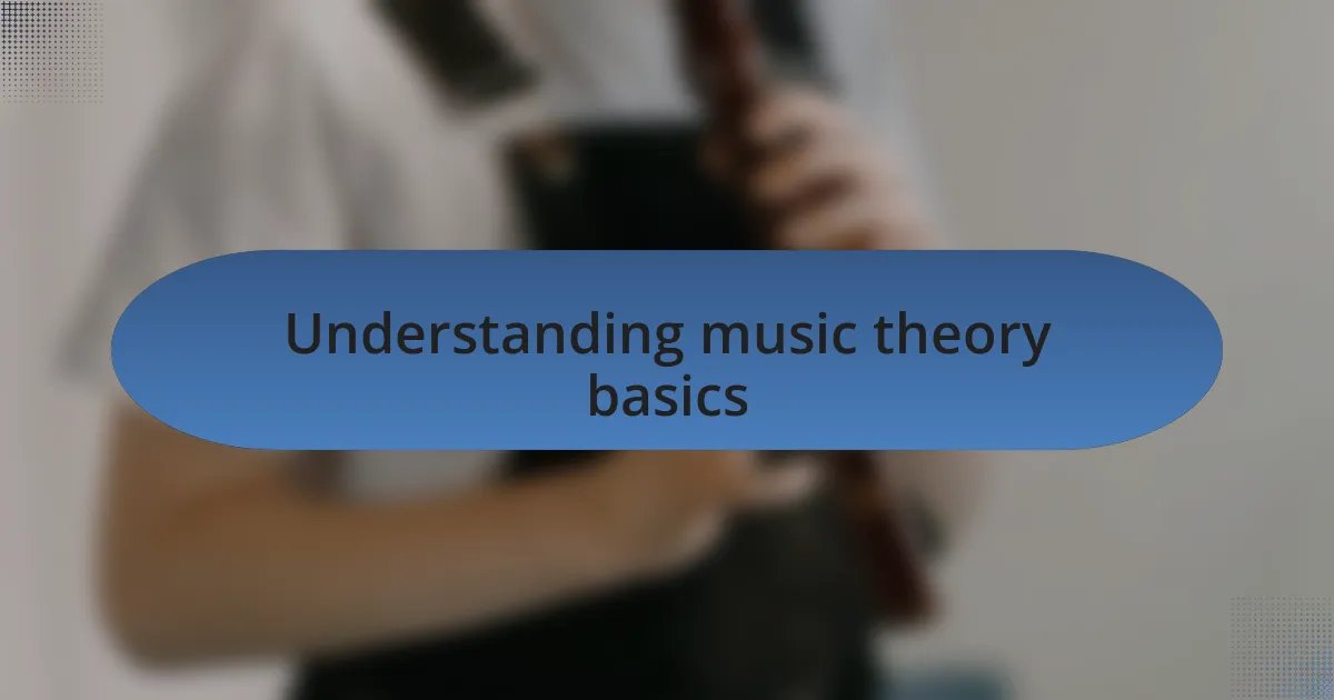 Understanding music theory basics