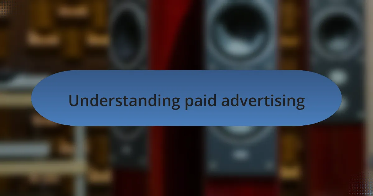 Understanding paid advertising