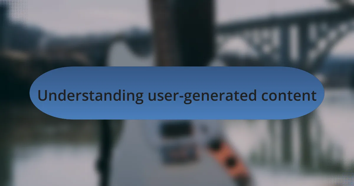 Understanding user-generated content